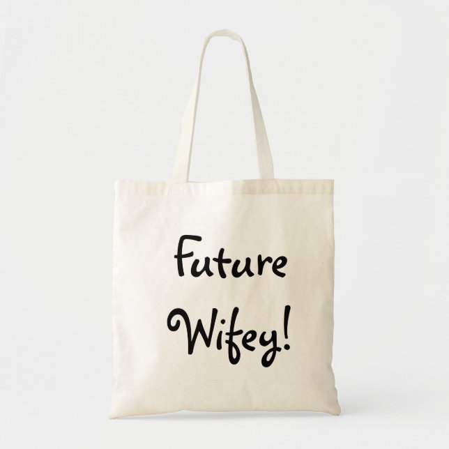 Future Wifey Tote (Front)