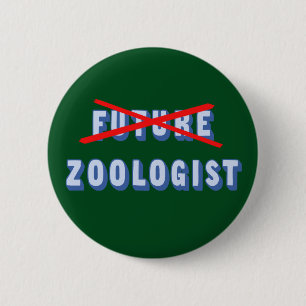 Future Zoologist No More 6 Cm Round Badge