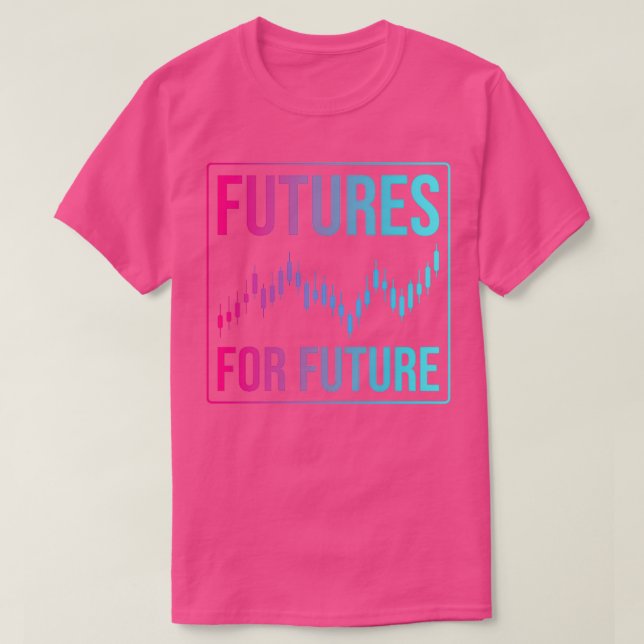 Futures Trading Stock Market T-Shirt (Design Front)