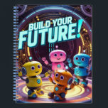 Futuristic Robot and Astronaut Children Notebook<br><div class="desc">Encourage the innovators of tomorrow with this futuristic "Build Your Future" graphic. Featuring a team of kids dressed as astronauts and builders in a vibrant, cosmic setting, this design is all about potential and creation. It's a perfect, inspiring message for any child who loves science, technology, and building their dreams....</div>