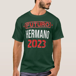 Futuro Hermano 2023 Spanish Brother Pregnancy Anno T-Shirt