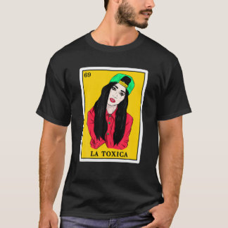 Fuuny La Toxica Lottery Gift Women Mexican Lottery T-Shirt