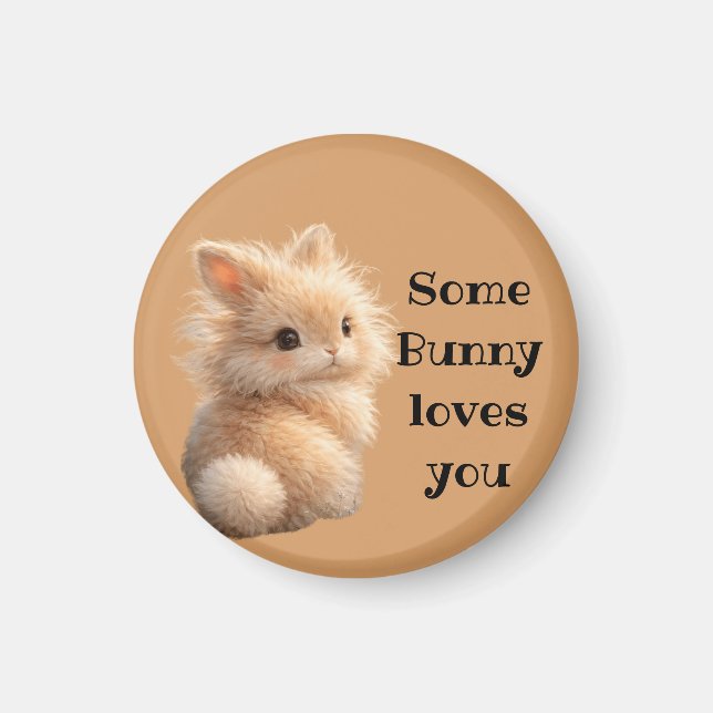 Fuzzy bunny: Some Bunny Loves You Magnet (Front)