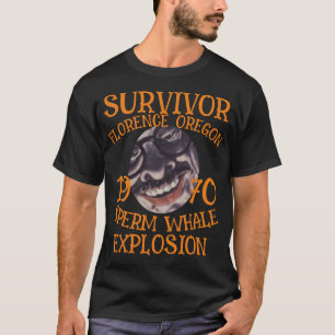 FW HG SL OREGON SPERM WHALE EXPLOSION FLORENCE OR T-Shirt