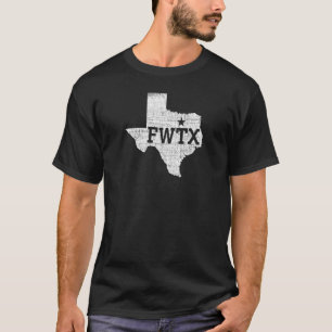 FWTX Fort Worth TX_1 T-Shirt