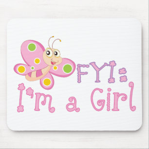 FYI: Im a Girl Butterfly Mouse Mat