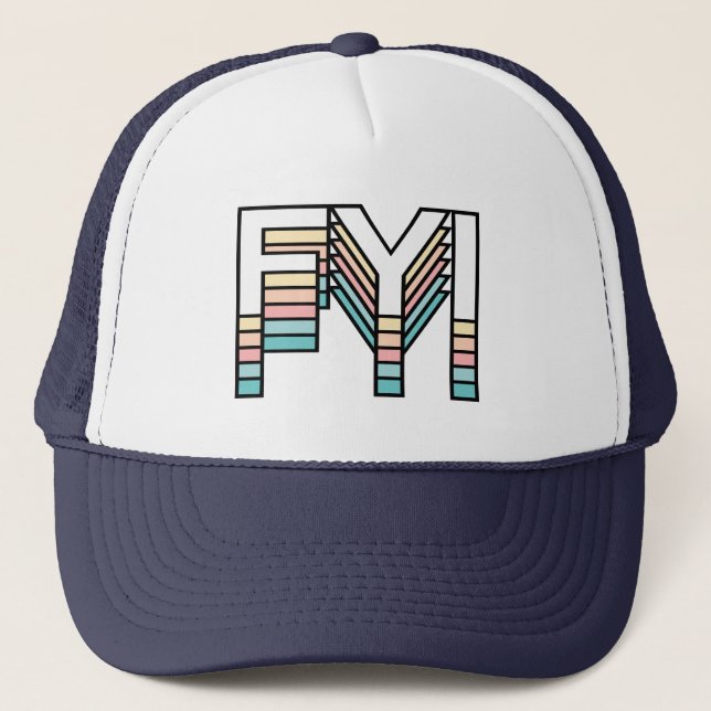 FYI Pastel Retro Aesthetic Modern Typography Trucker Hat (Front)
