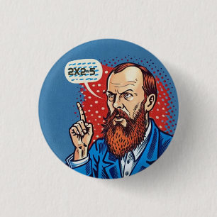 Fyodor Dostoevsky 2x2=5 quote 3 Cm Round Badge