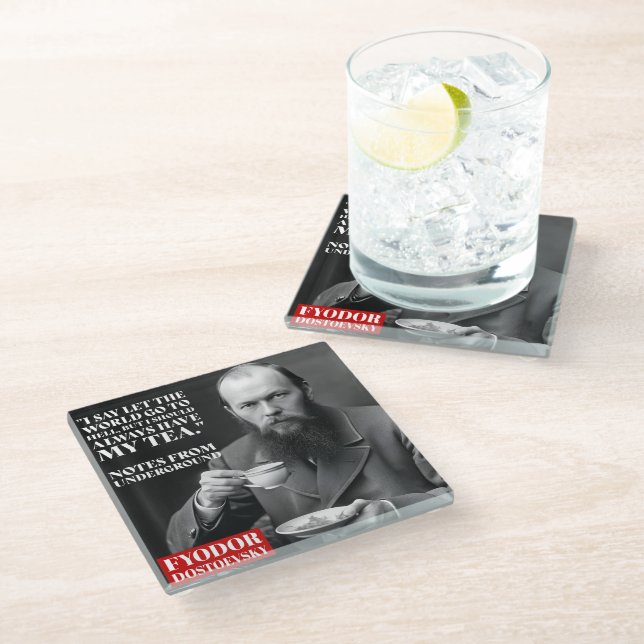 Fyodor Dostoevsky - tea fun quote  Glass Coaster (Angled)