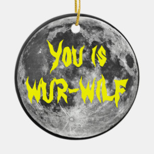 fYou is Wur-wilf! Ceramic Tree Decoration
