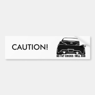 G37 No Fat Chicks  bumper sticker