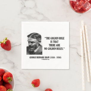 G. B. Shaw Golden Rule No Golden Rules Quote Napkin