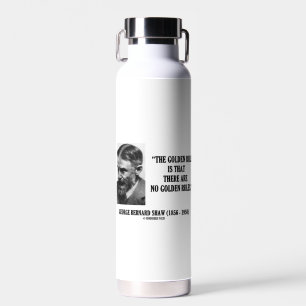 G. B. Shaw Golden Rule No Golden Rules Quote Water Bottle