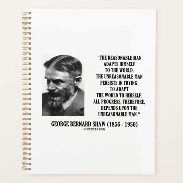 G. B. Shaw Progress Depends Upon Unreasonable Man Planner (Front)