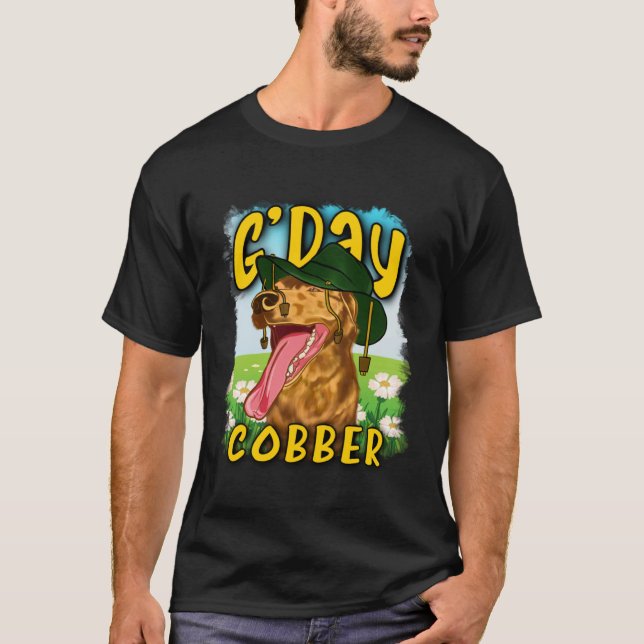 G day Cobber  Hello Mate  Australian Dog Aussie Di T-Shirt (Front)