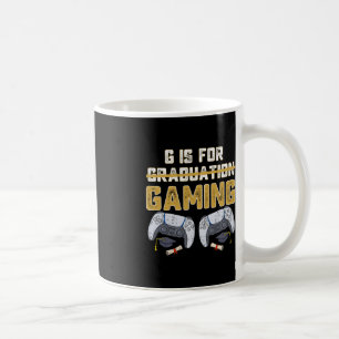 G Is For Gaming Fun School Graduation Gamer Boys K Coffee Mug