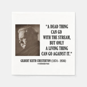 G.K. Chesterton Dead Thing Stream Living Thing Napkin