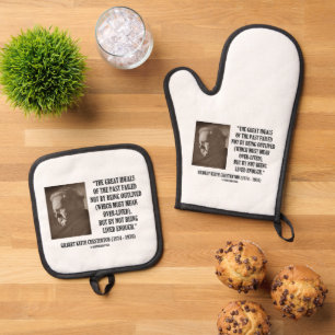 G.K. Chesterton Great Ideals Of The Past Not Lived Oven Mitt & Pot Holder Set