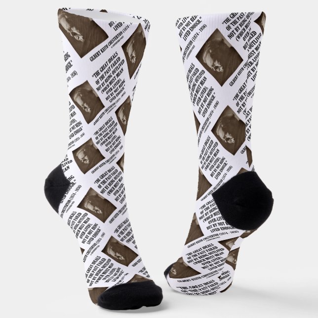 G.K. Chesterton Great Ideals Of The Past Not Lived Socks (Angled)