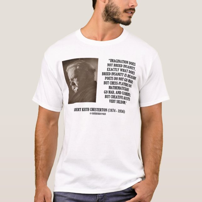 G.K. Chesterton Imagination Insanity Creative T-Shirt (Front)