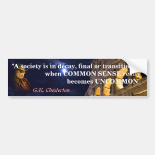 G.K. Chesterton Quote On A Society In Decay Bumper Sticker