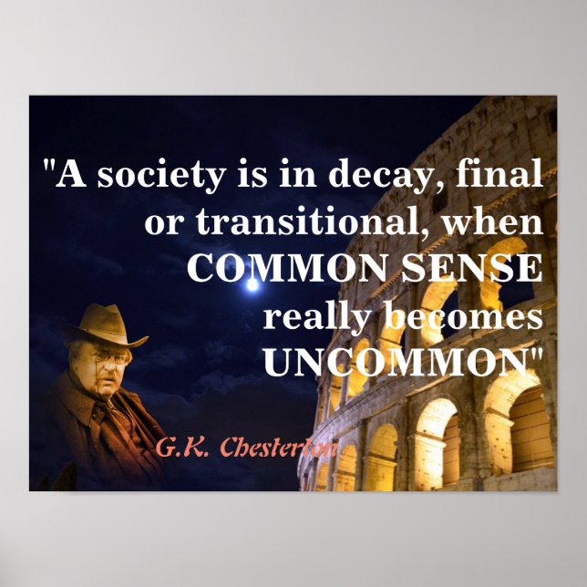 G.K. Chesterton Quote On A Society In Decay Poster (Front)