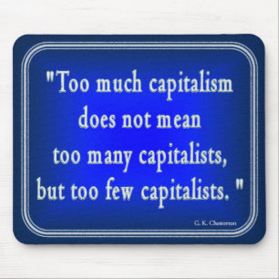 G. K. Chesterton Quote on Capitalism Mousepad