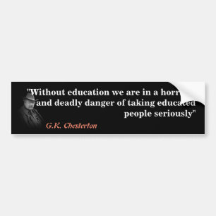 G.K. Chesterton Quote on Education Bumper Sticker