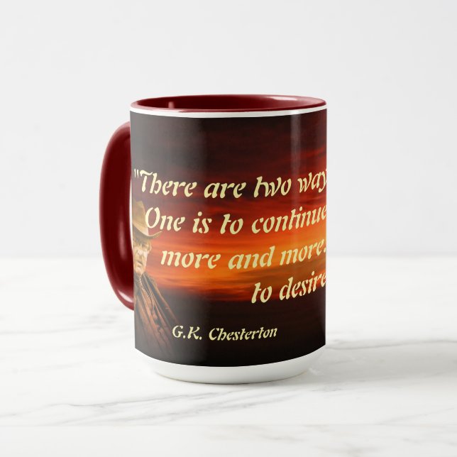 G.K. Chesterton Quote On Getting Enough Mug (Front Left)