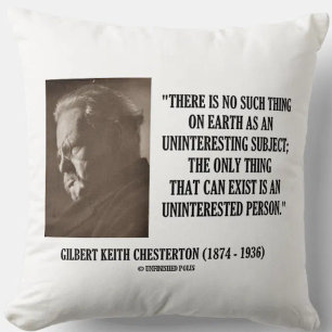 G.K. Chesterton Uninteresting Subject Uninterested Cushion