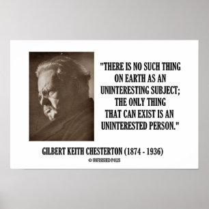 G.K. Chesterton Uninteresting Subject Uninterested Poster