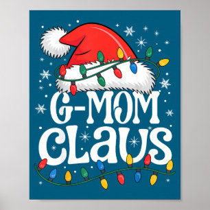 G-mom Claus Funny Xmas Christmas Grandma Holiday S Poster