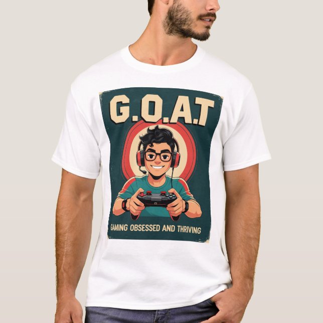 G.O.A.T – Gaming Obsessed And Thriving T-Shirt (Front)