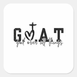 G.O.A.T God Over All Things Christian Jesus Square Sticker