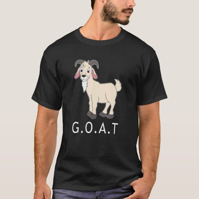 G O A T Greatest Of All Time 2 T-Shirt (Front)