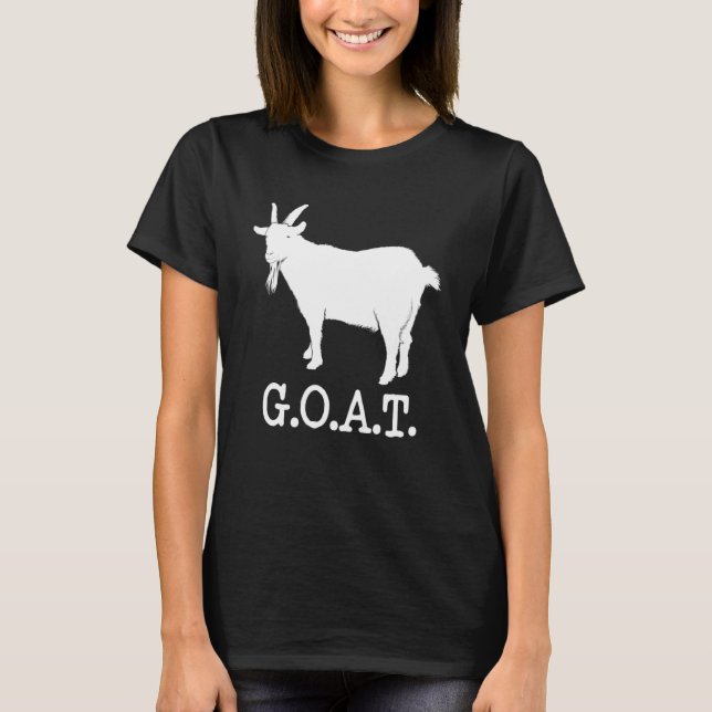 G O A T Greatest Of All Time Epic T-Shirt (Front)