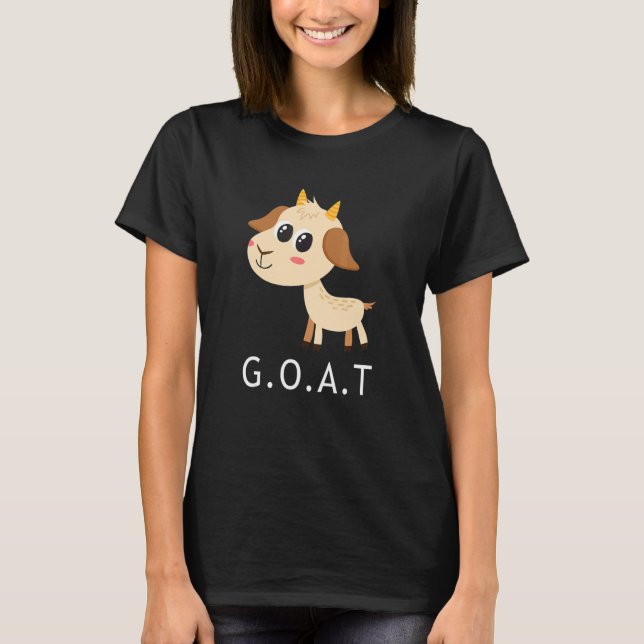G O A T Greatest Of All Time T-Shirt (Front)
