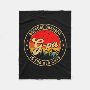 G-pa Because Grandpa Is For Old Guys Retro For Gra Fleece Blanket