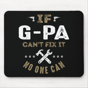 G-Pa Can Fix It Mouse Mat