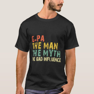 G-pa The Man The Myth Byd Influence Funny Retro Vi T-Shirt