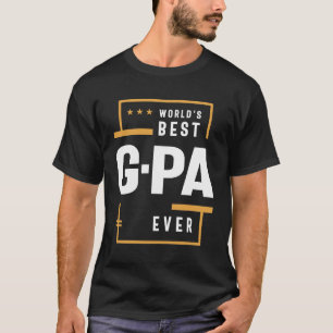 G-Pa: World's Best Ever - Father's Day T-Shirt