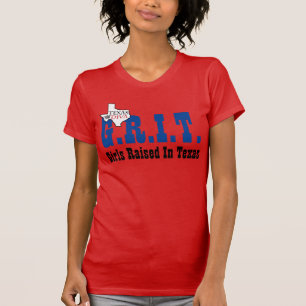 G.R.I.T. - Girls Raised In Texas T-Shirt