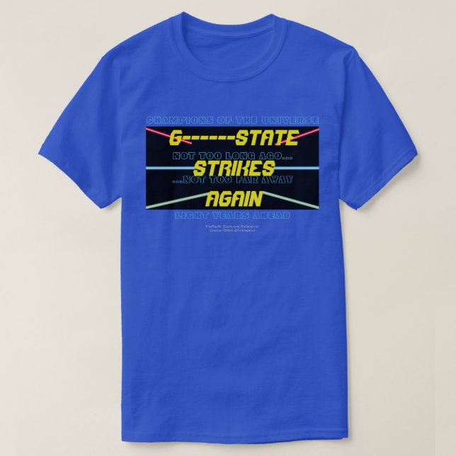 G-STATE STRIKES AGAIN T-Shirt (Design Front)