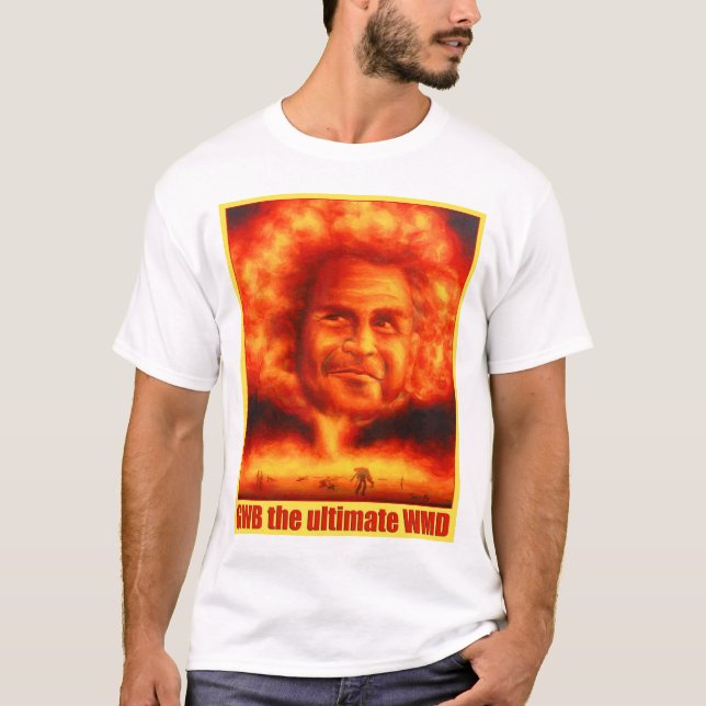 G W Bush - WMD T-Shirt (Front)