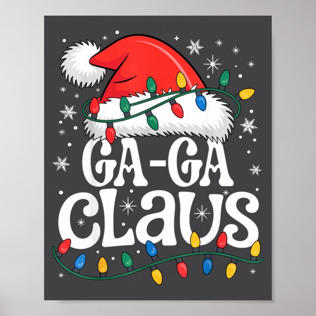 Ga-ga Claus Funny Xmas Christmas Grandma Holiday S Poster (Front)