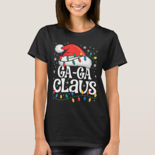 Ga-ga Claus Funny Xmas Christmas Grandma Holiday S T-Shirt
