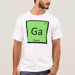 Ga - Guava Fruit Chemistry Periodic Table Symbol T-Shirt