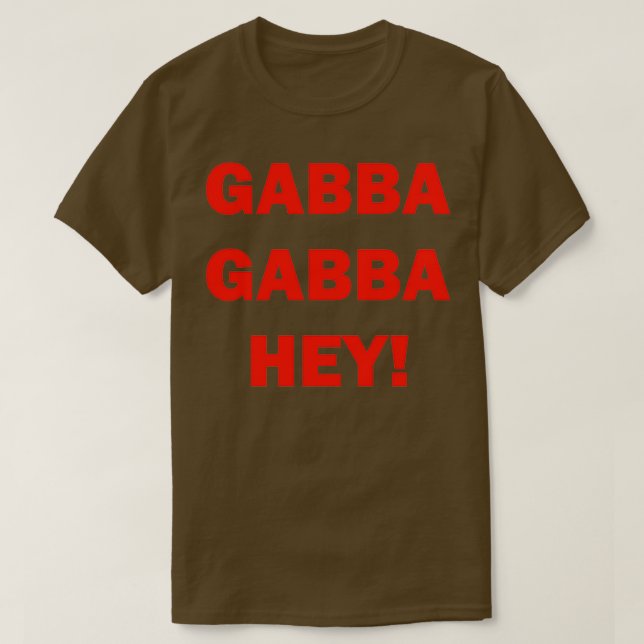 GABBA GABBA HEY T-Shirt (Design Front)