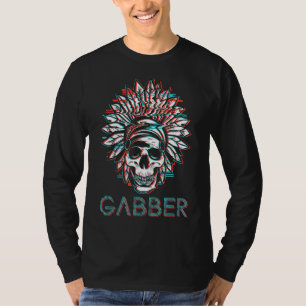 Gabber Psytrance Music Hardcore Techno Gabber T-Shirt