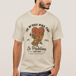 Gabon : ce n'est pas toi le problème c'est moi T-Shirt